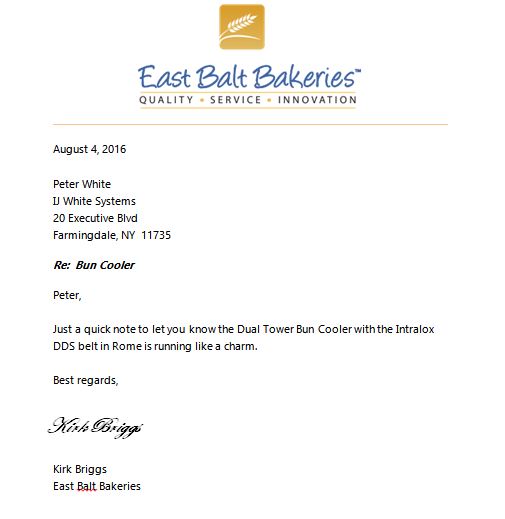 East Balt Bakeries in Chicago letter stating that the IJ White Dual Tower Spiral Cooler for Buns is running like a charm.